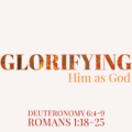 Glorifying Him as God